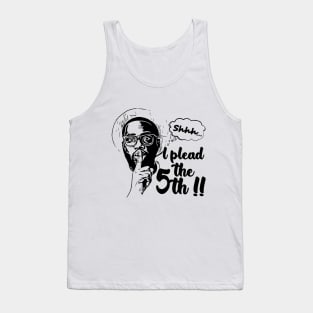 Plead the 5th Tank Top